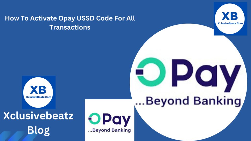 How To Activate Opay USSD Code For All Transactions