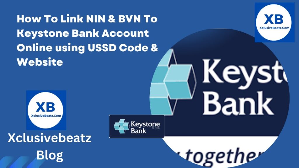 How To Link NIN & BVN To Keystone Bank Account Online using USSD Code & Website